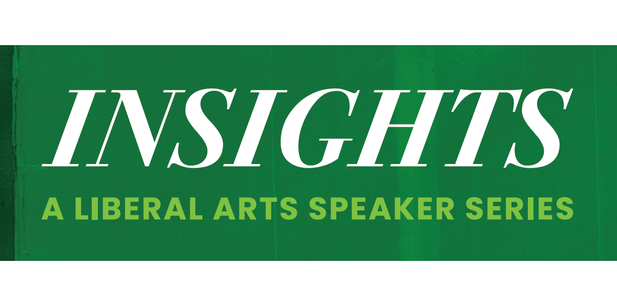 Insights Speaker Series: Interdisciplinarity in action